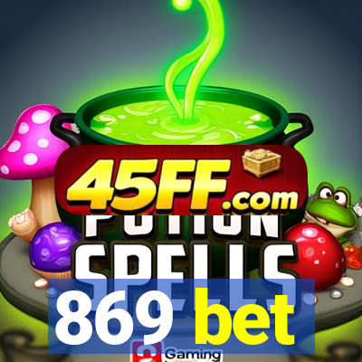 869 bet